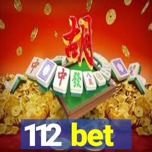 112 bet